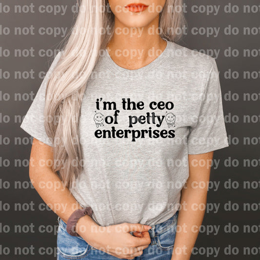 I'm The Ceo Of Petty Enterprises Black/White Dream Print or Sublimation Print