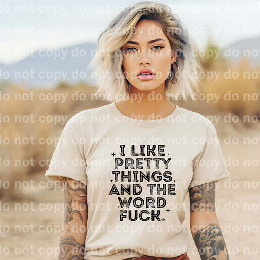 I Like Pretty Things And The Word Fuck Black/White Dream Print or Sublimation Print
