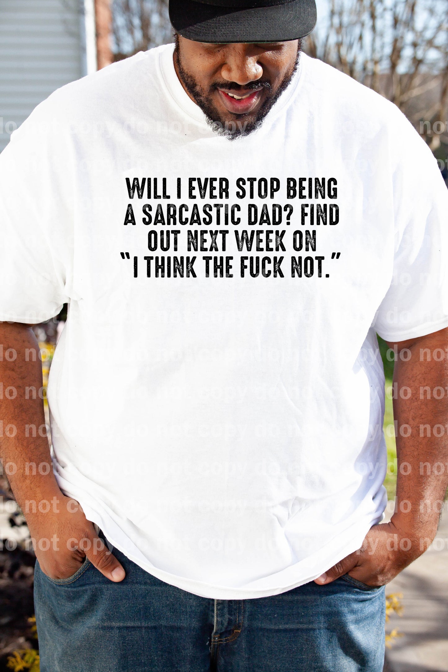 Will I Ever Stop Being A Sarcastic Dad Black/White Dream Print or Sublimation Print