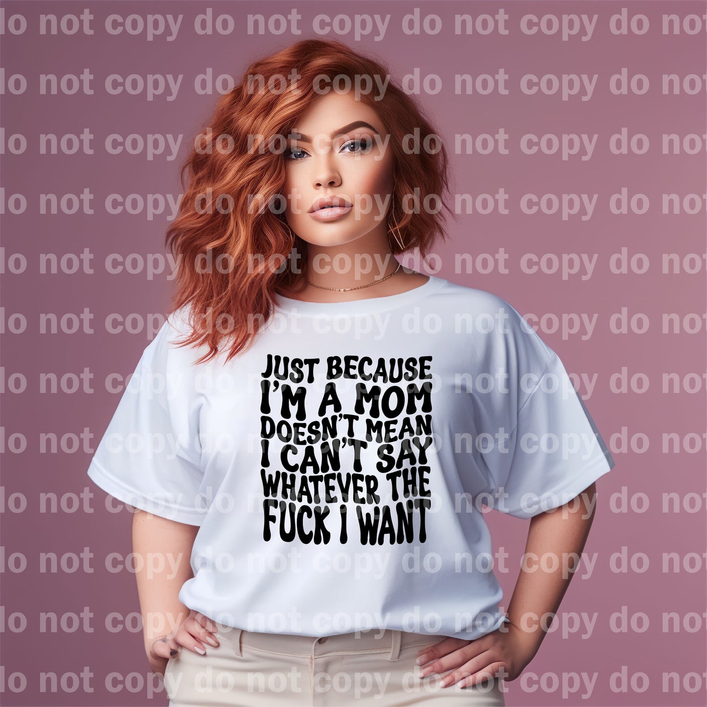 Just Because I'm A Mom Doesn't Mean I Can't Say Whatever The Fuck I Want Dream Print or Sublimation Print