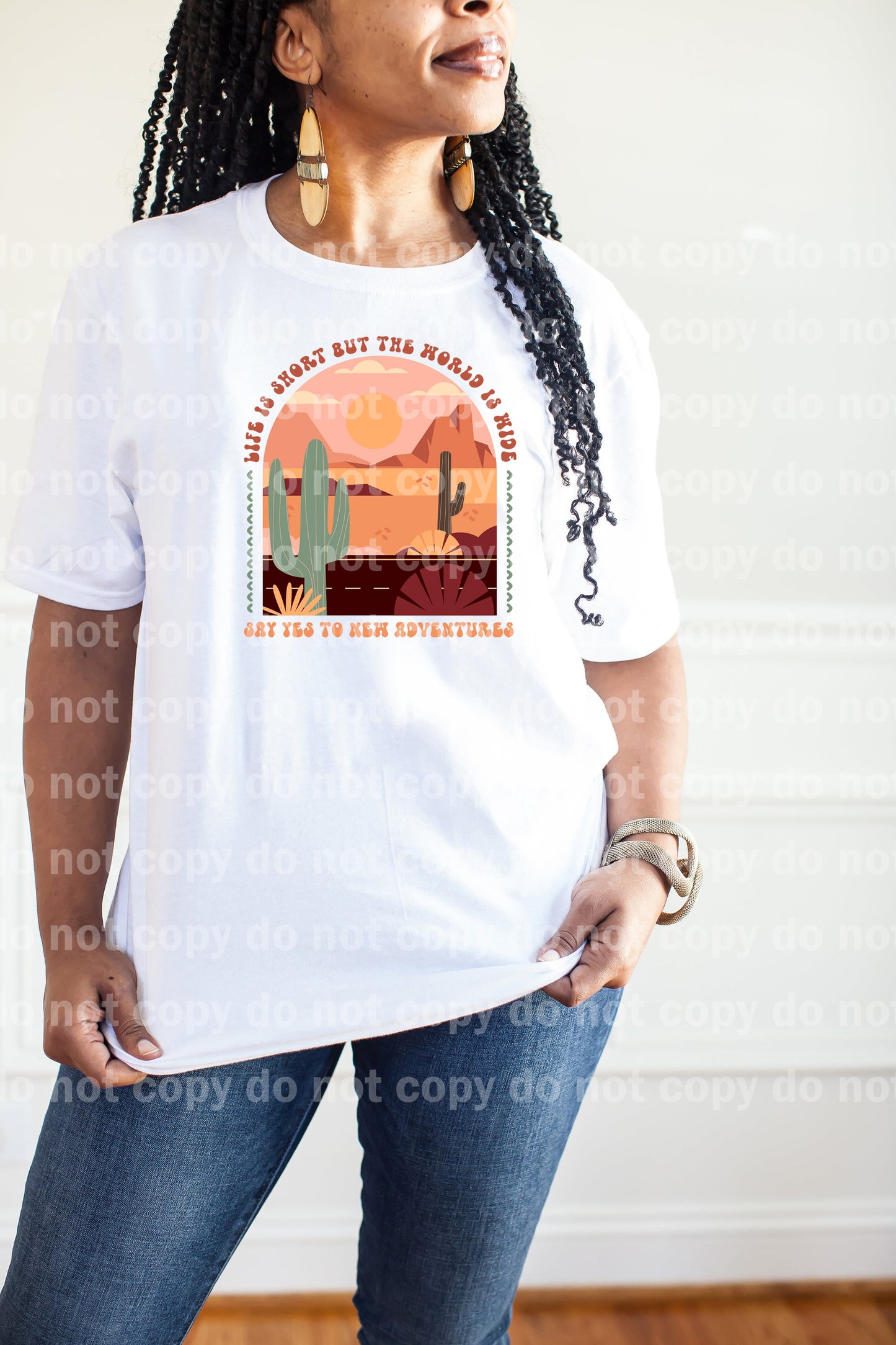 Life Is Short But The World Is Wide Say Yes To New Adventures Dream Print or Sublimation Print