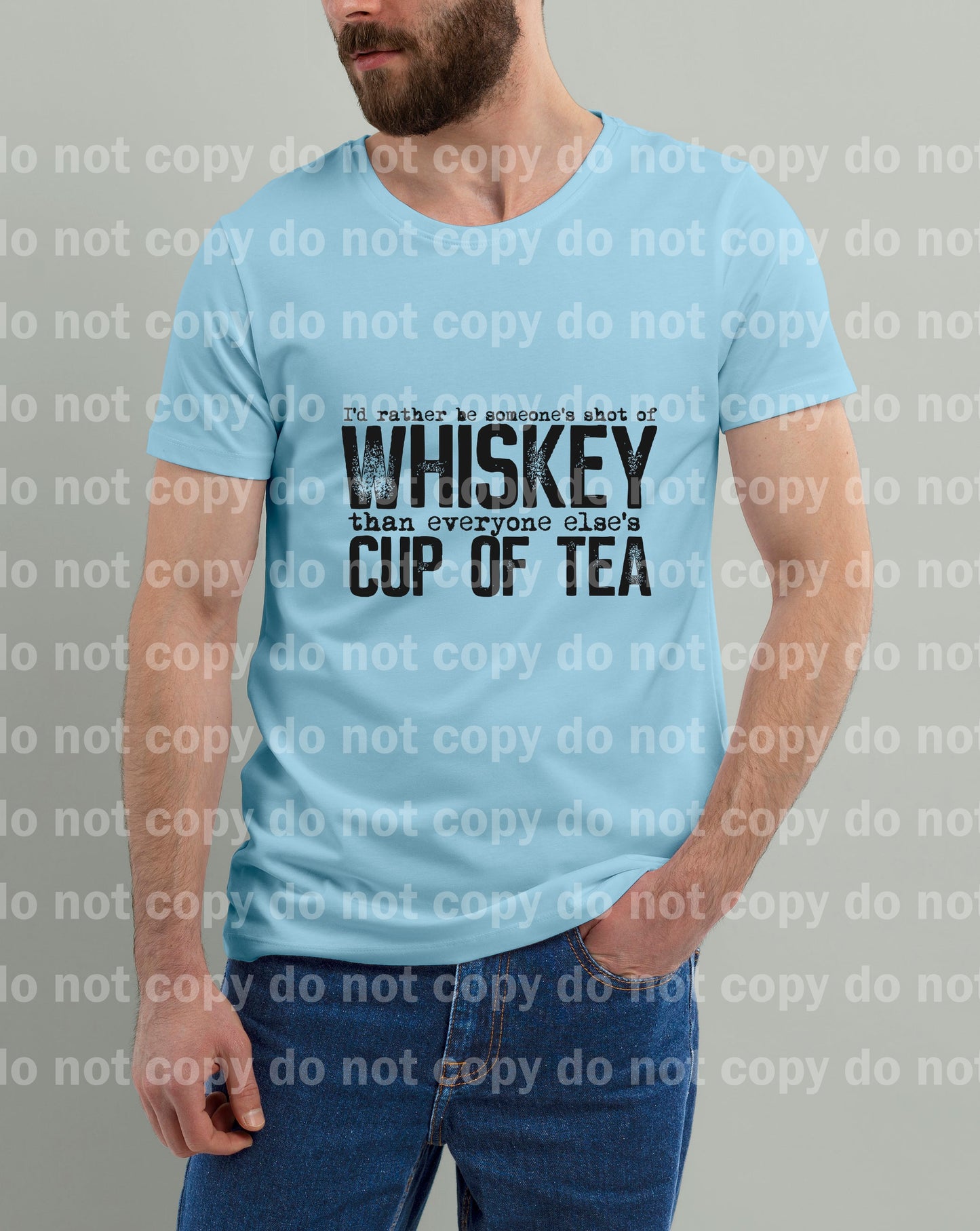 I'd Rather Be Someone's Shot Of Whiskey Than Everyone Else's Cup Of Tea Dream Print or Sublimation Print