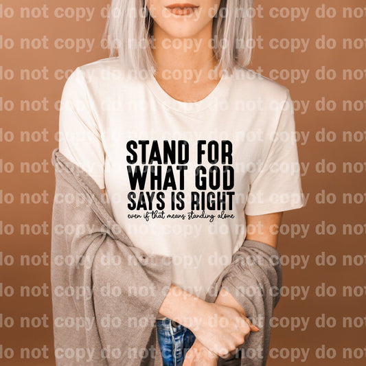 Stand For What God Says Is Right Even If That Means Standing Alone Black/White Dream Print or Sublimation Print