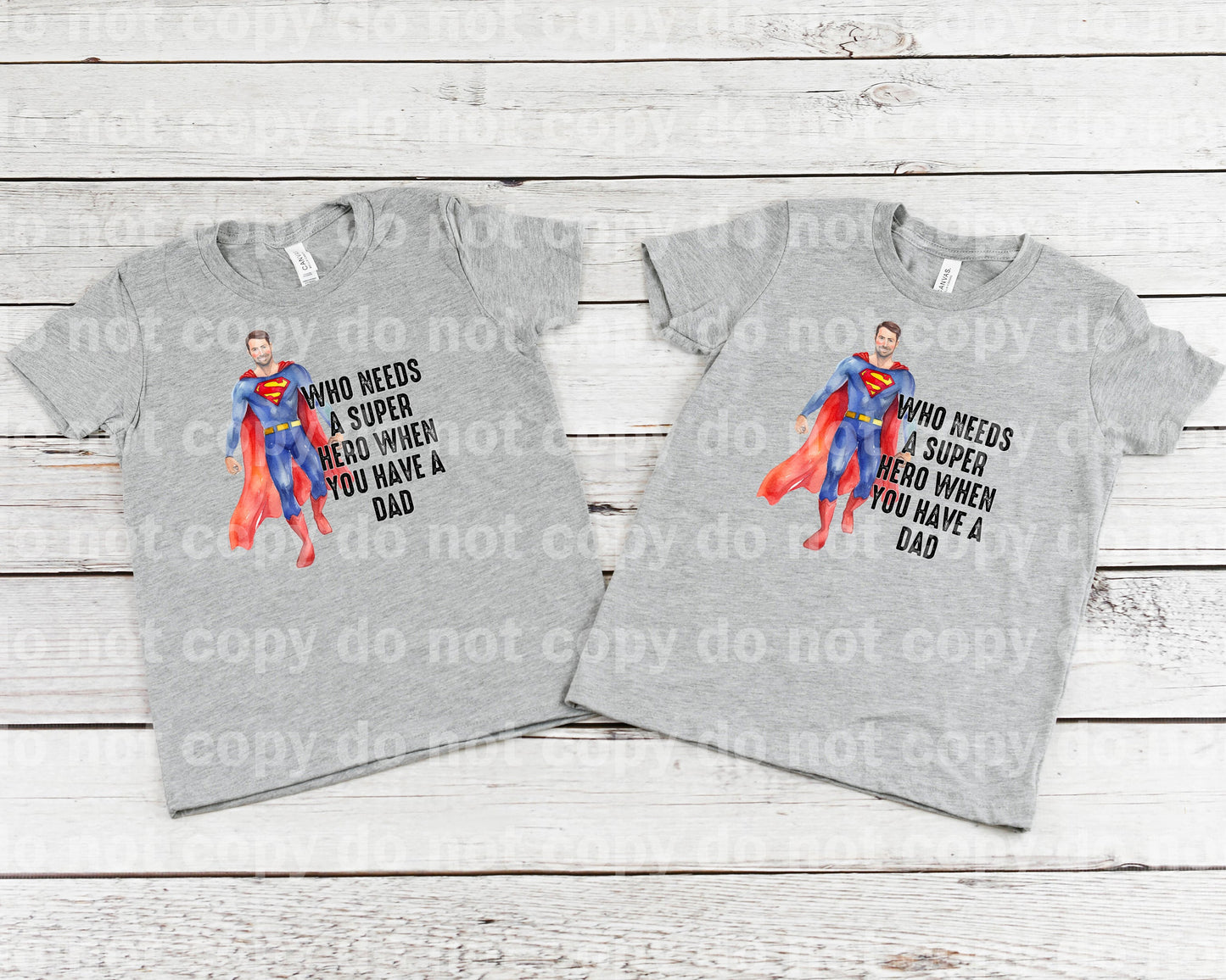 Who Needs A Superhero When You Have A Dad Superhero Dad Dream Print or Sublimation Print