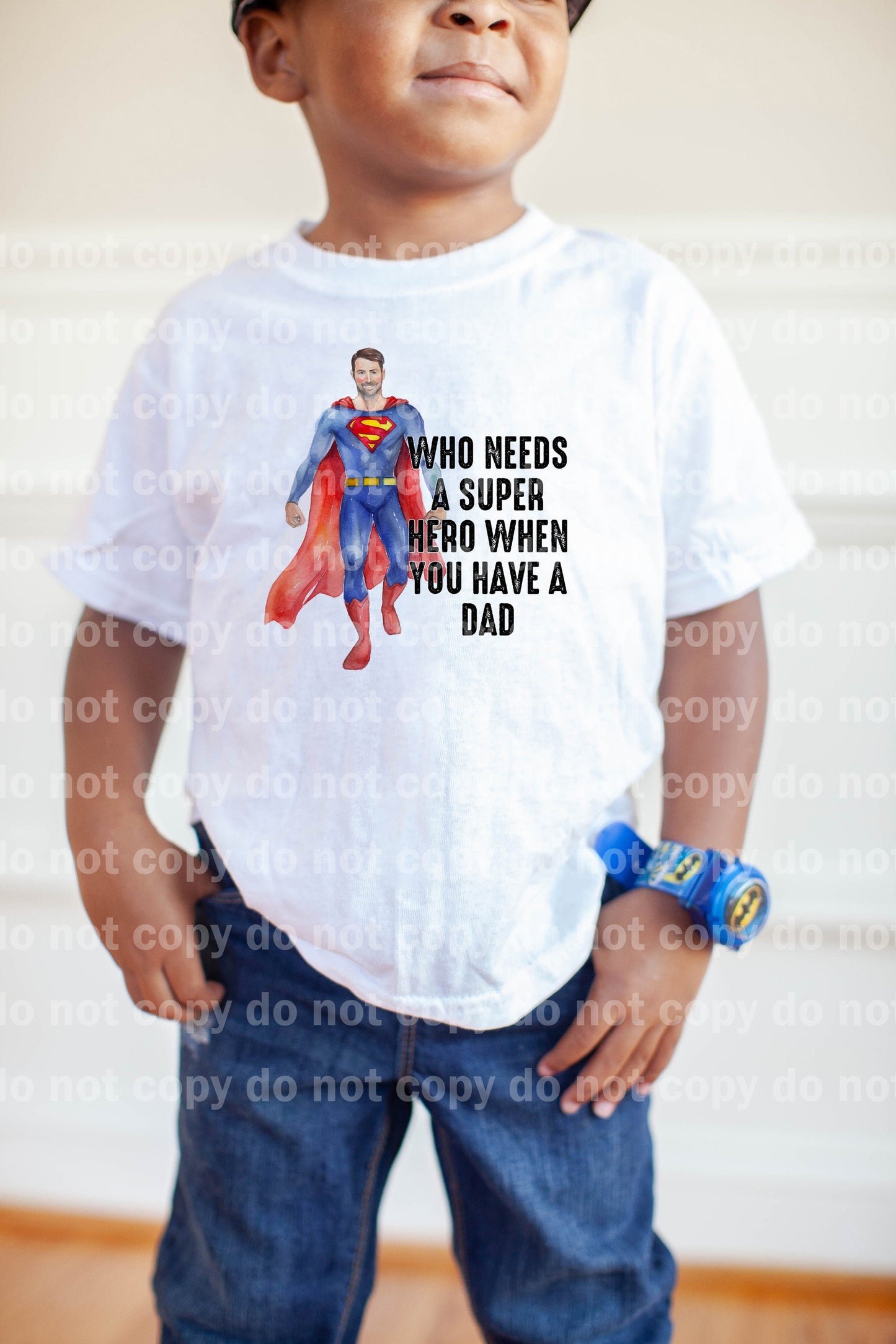¿Quién necesita un superhéroe cuando tienes un papá? Superhéroe Papá Sueño Impresión o Impresión por sublimación