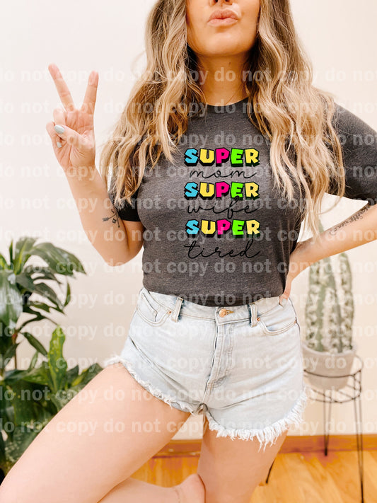 Super Mom Super Wife Super Tired Neon Full Color/One Color Dream Print or Sublimation Print