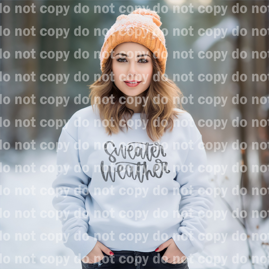 Sweater Weather Script Grayscale Dream Print or Sublimation Print