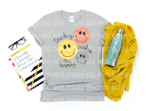 Teaching Makes Me Happy Smiley Dream Print or Sublimation Print