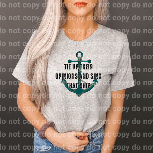Tie Up Their Opinions And Sink That Ship Dream Print or Sublimation Print