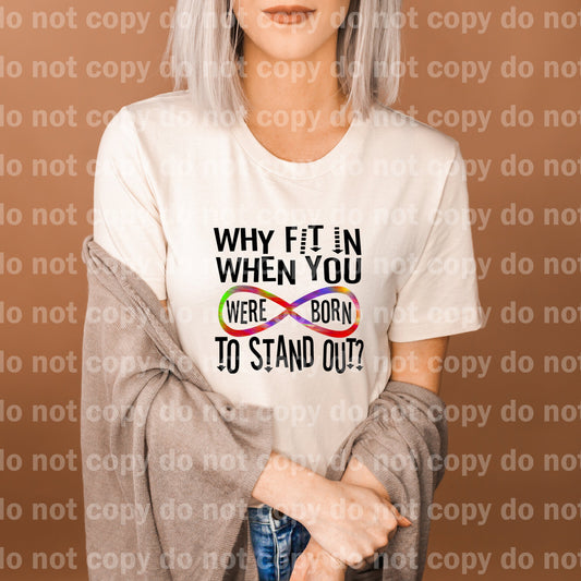 Why Fit In When You Were Born To Stand Out Dream Print or Sublimation Print