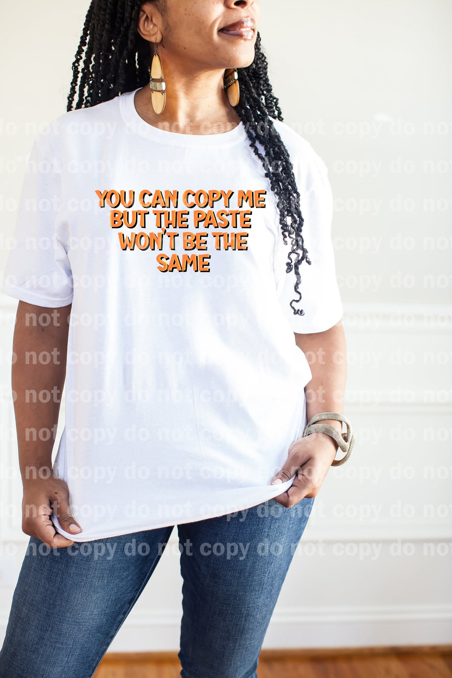 You Can Copy Me But The Paste Won't Be The Same Dream Print or Sublimation Print