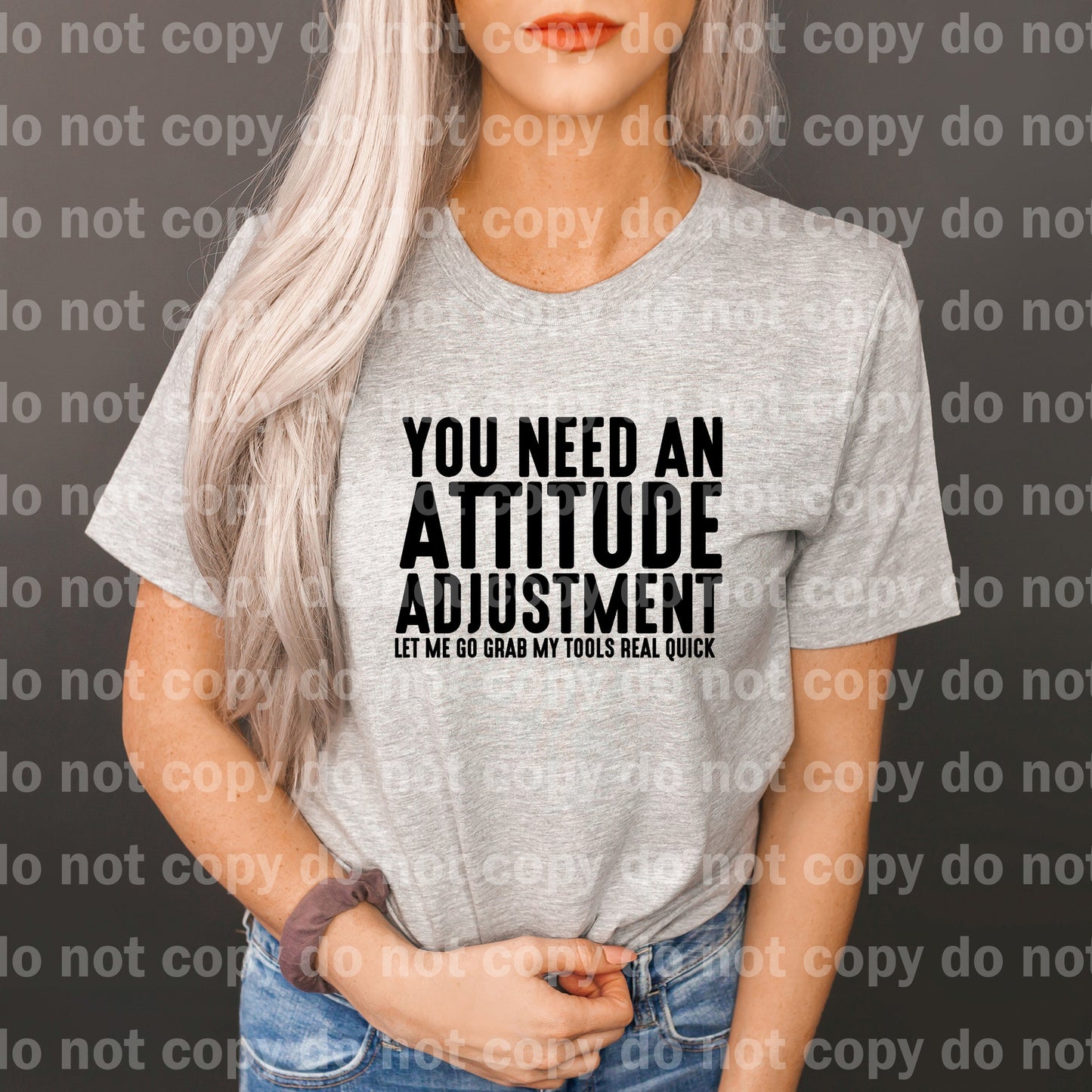 You Need An Attitude Adjustment Let Me Go Grab My Tools Real Quick Black/White Dream Print or Sublimation Print