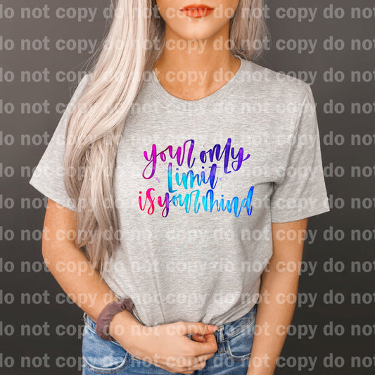 Your Only Limit Is Your Mind Dream Print or Sublimation Print