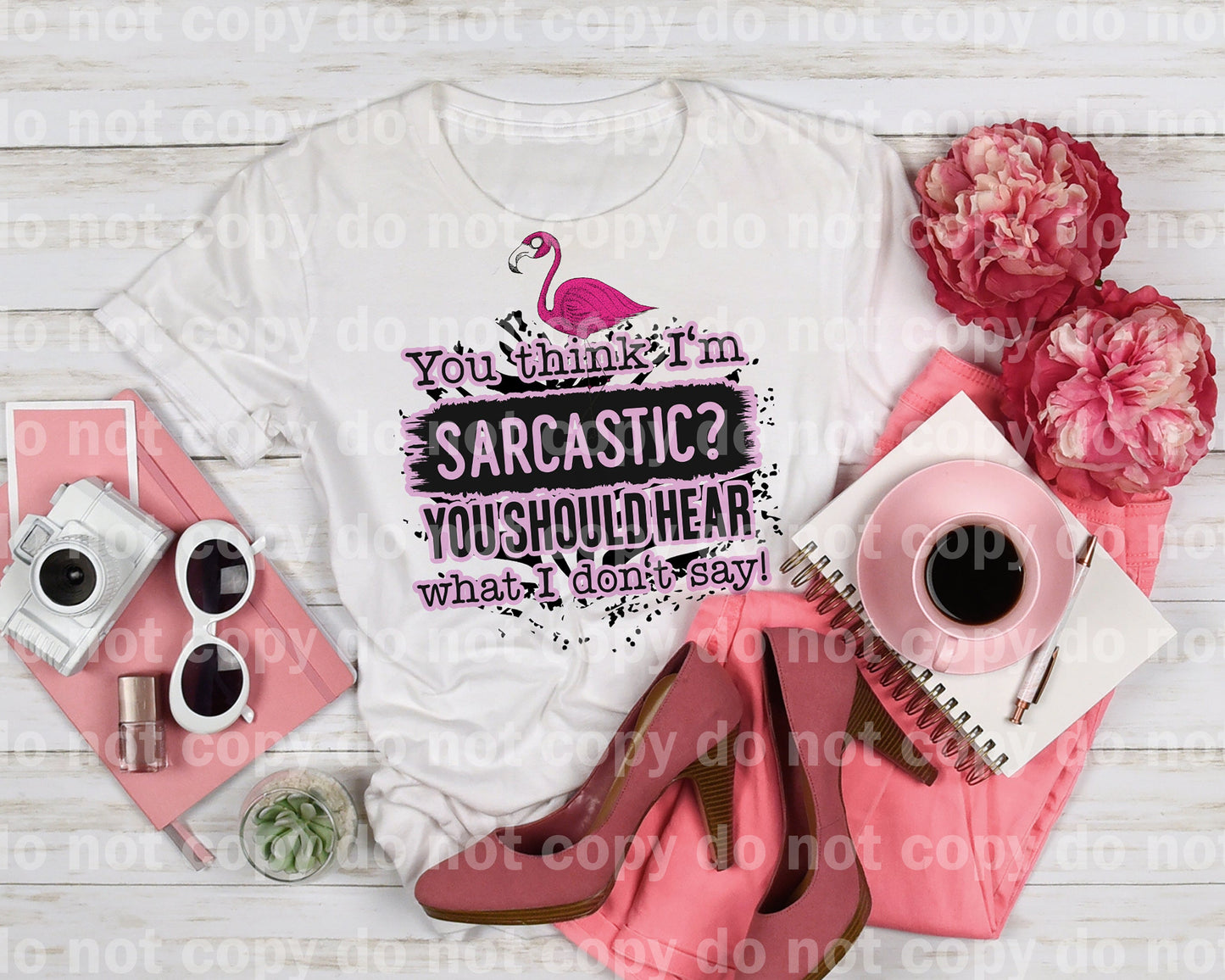 You Think I'm Sarcastic You Should Hear What I Don't Say Dream Print or Sublimation Print