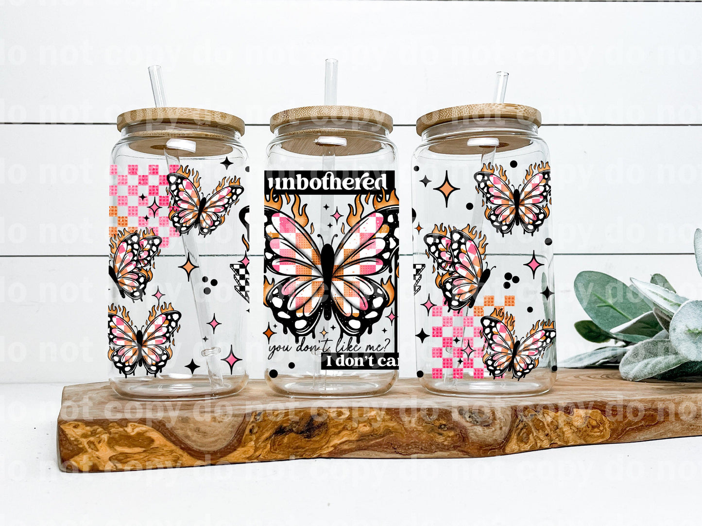 Unbothered You Don't Like Me I don't Care Butterflies 16oz Cup Wrap