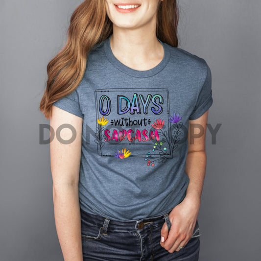 0 Days Without Sarcasm Dream Print or Sublimation Print