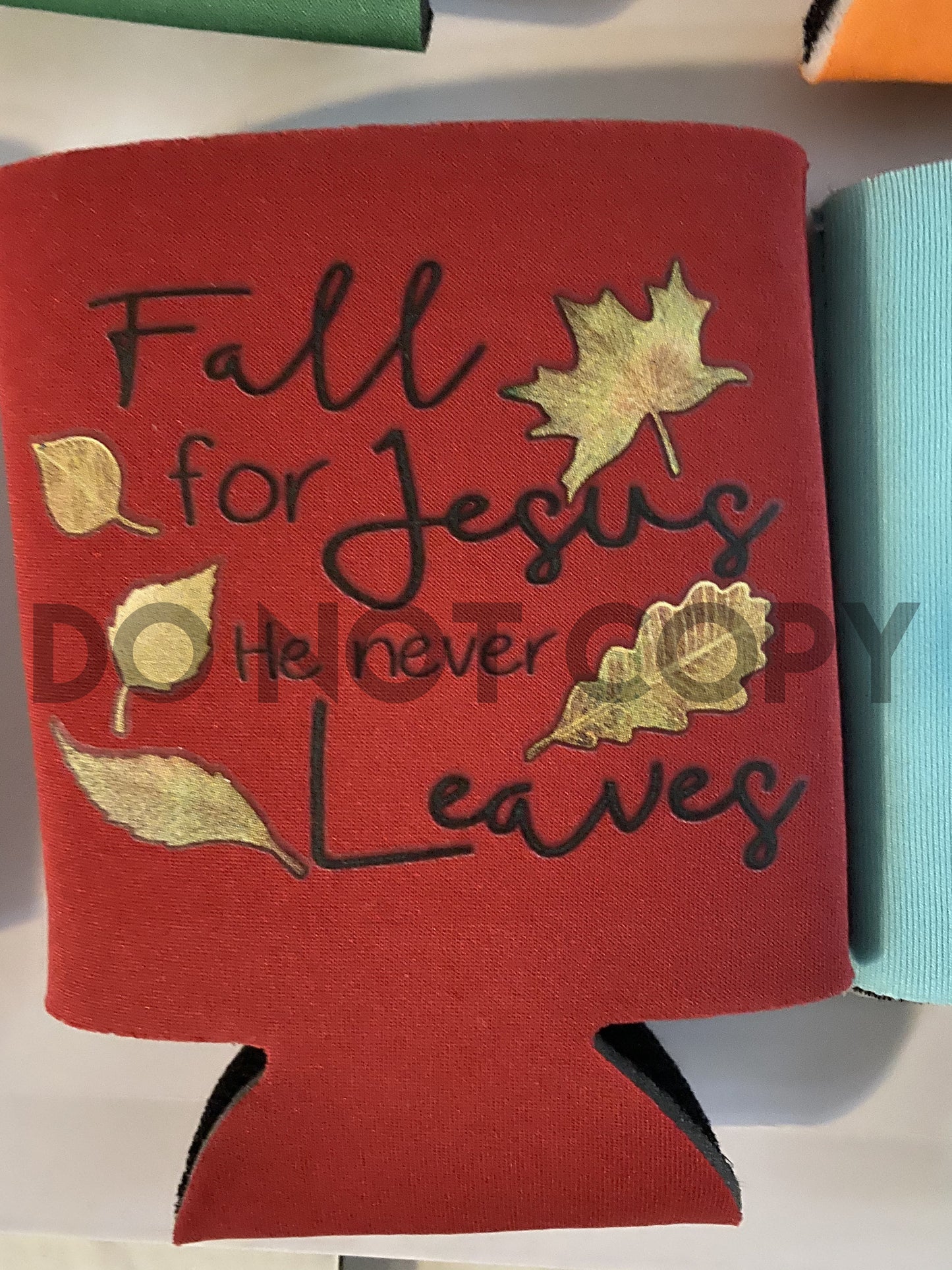 Fall for Jesus He never leaves full color screen print transfer