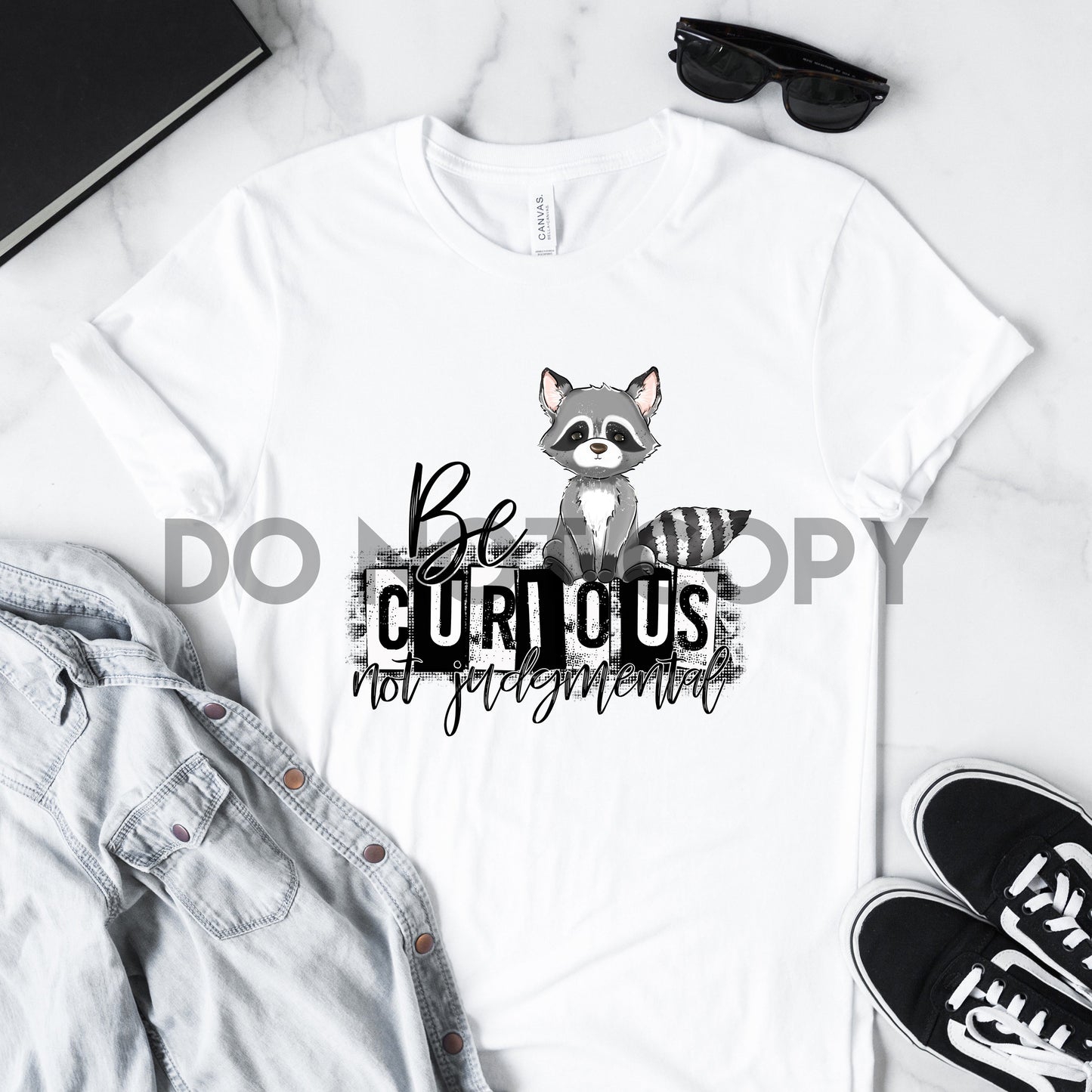 Be Curious Not Judgmental Racoon Sublimation Print