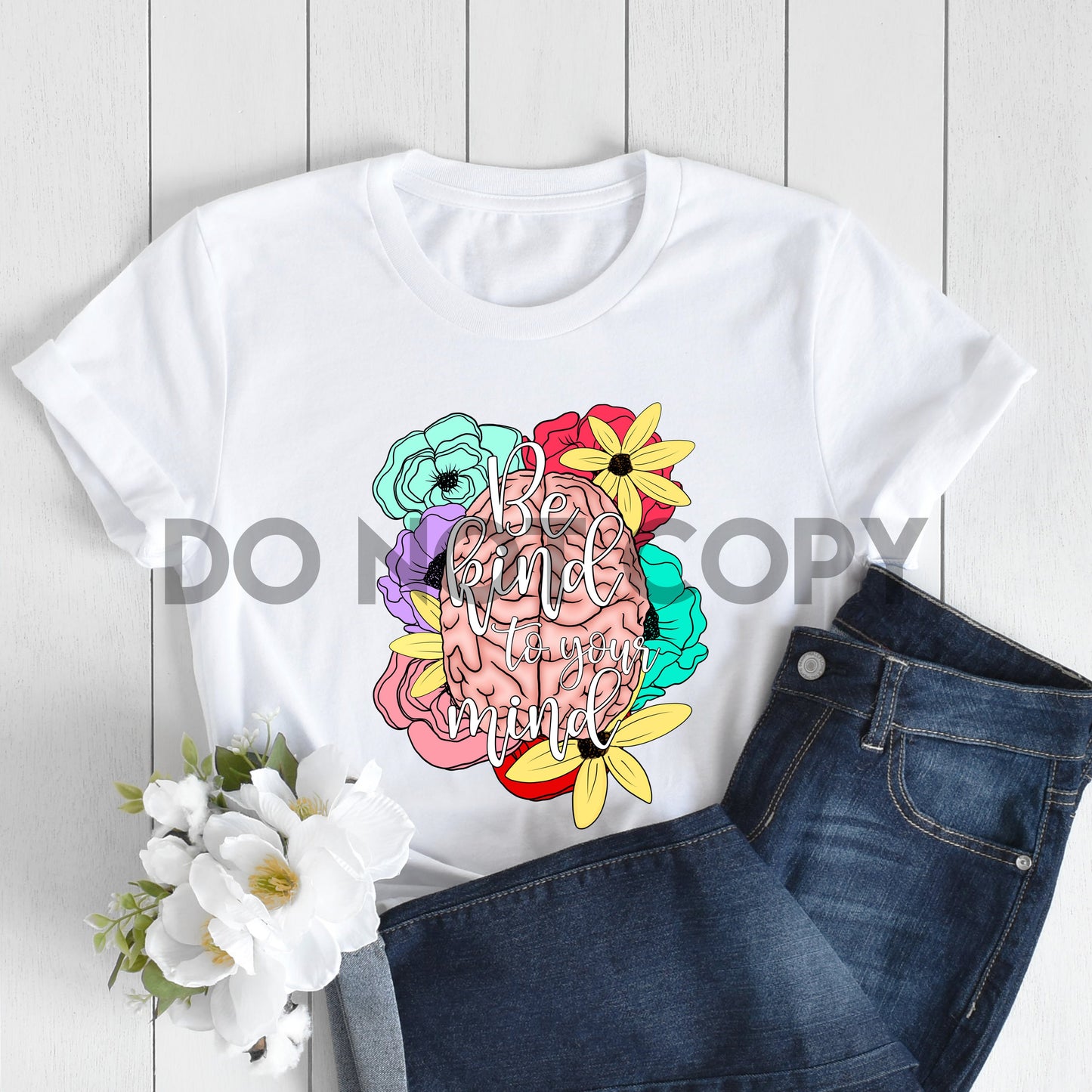 Be Kind To Your Mind Floral Health Awareness Sublimation Print