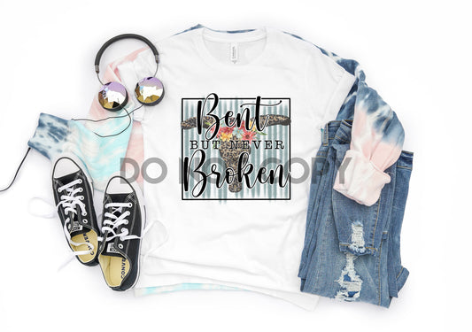 Bent but never Broken Sublimation Print