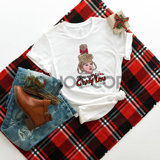 Always be a Cindy Lou Sublimation Print