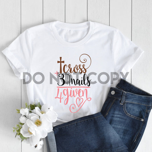 Cross Nails Forgiven Sublimation print