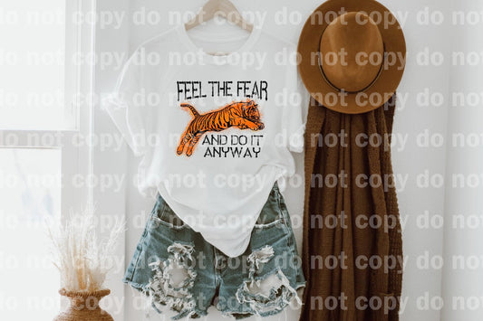 Feel the fear and do it anyway Tiger Sublimation print