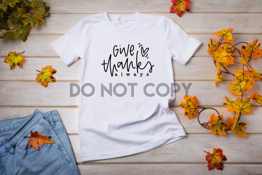 Give Thanks Always Sublimation print