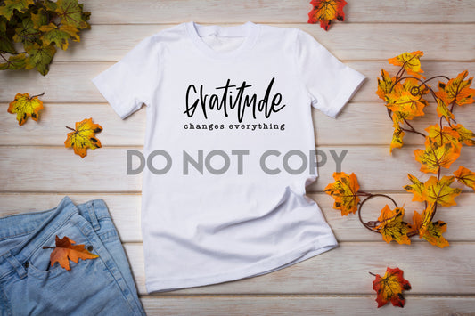 Gratitude Changes Everything Sublimation print