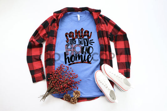 Santa Is My Ho Ho Homie Dream Print or Sublimation Print