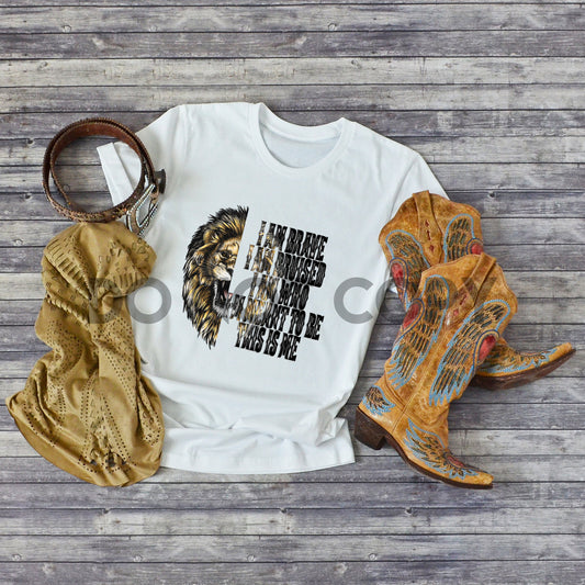 I Am Brave I Am Bruised I Am Who I Meant To Be This Is Me Sublimation Print
