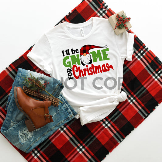 I'll Be Gnome For Christmas Red and Green Sublimation print