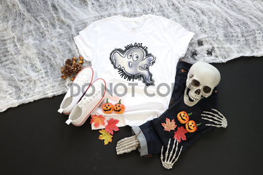 If You Got it Haunt it Sublimation print