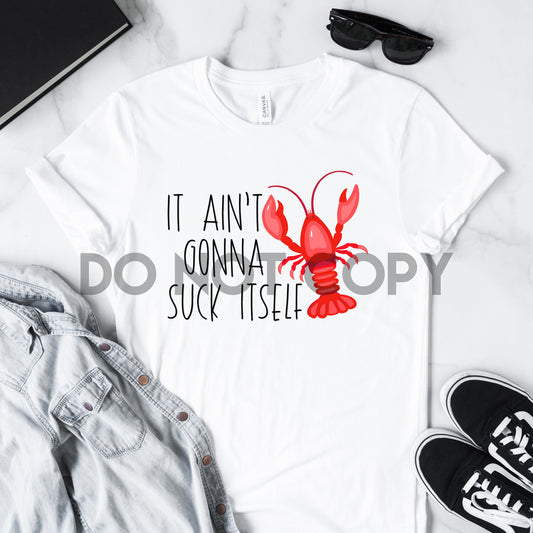 It ain’t gonna suck itself fish cray Sublimation print
