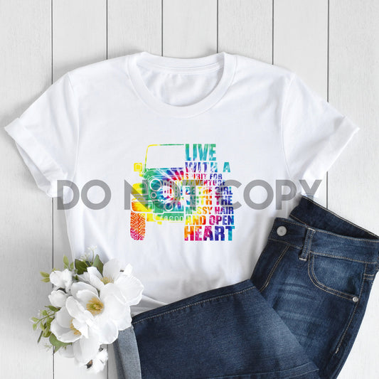 Live With A Spirit For Adventure Tie Dye Sublimation print