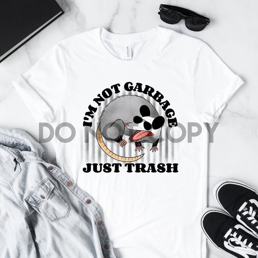 I'm not Garbage Just Trash Opossum With Shades Sublimation print