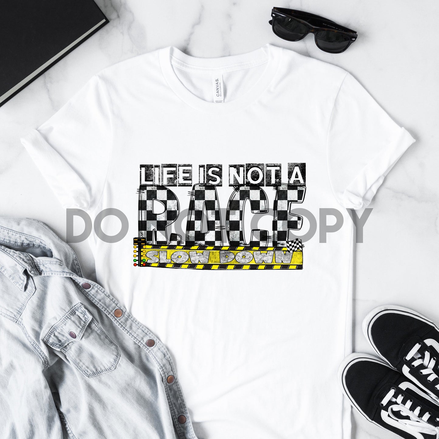 Life Is Not A Race Slow Down Sublimation print
