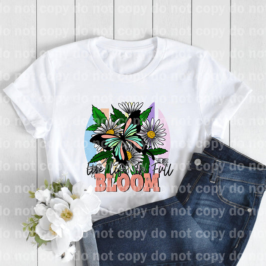Live Life In Full Bloom Butterfly Floral Sublimation print