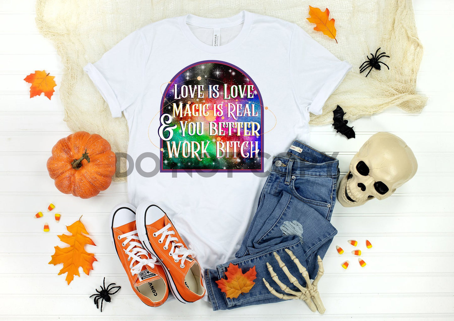 Love is Love Magic Is Real & You Better Work Bitch White Wording Sublimation Print