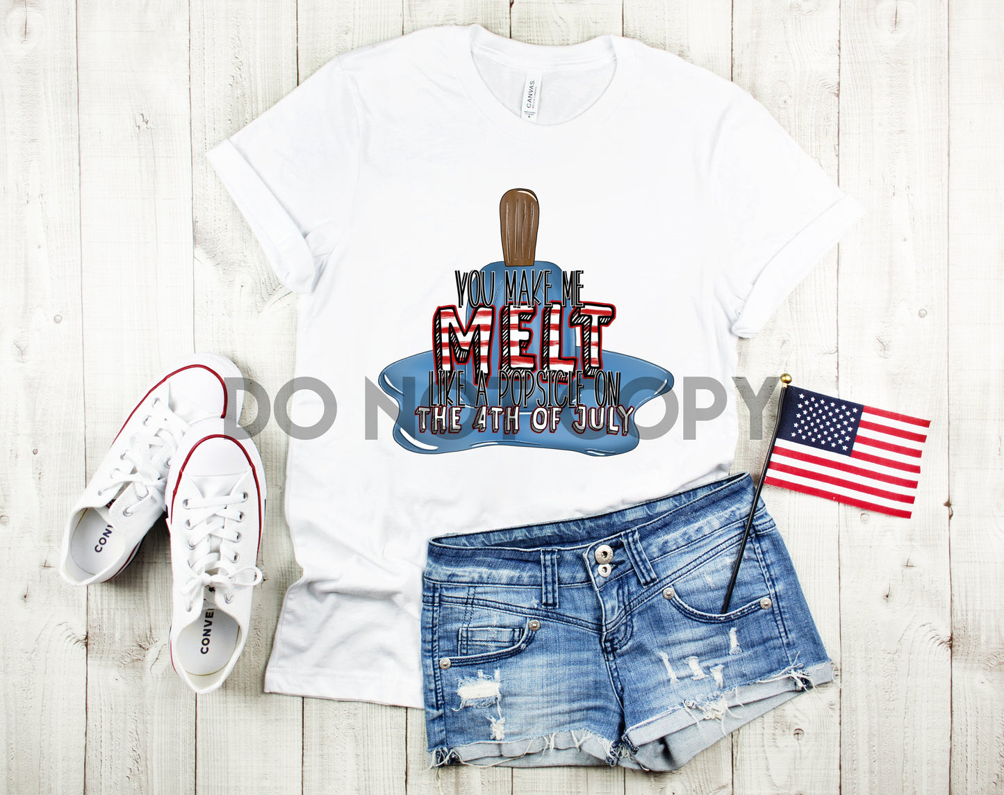 You Make Me Melt Like Popsicle On The 4th Of July Dream Print or Sublimation Print