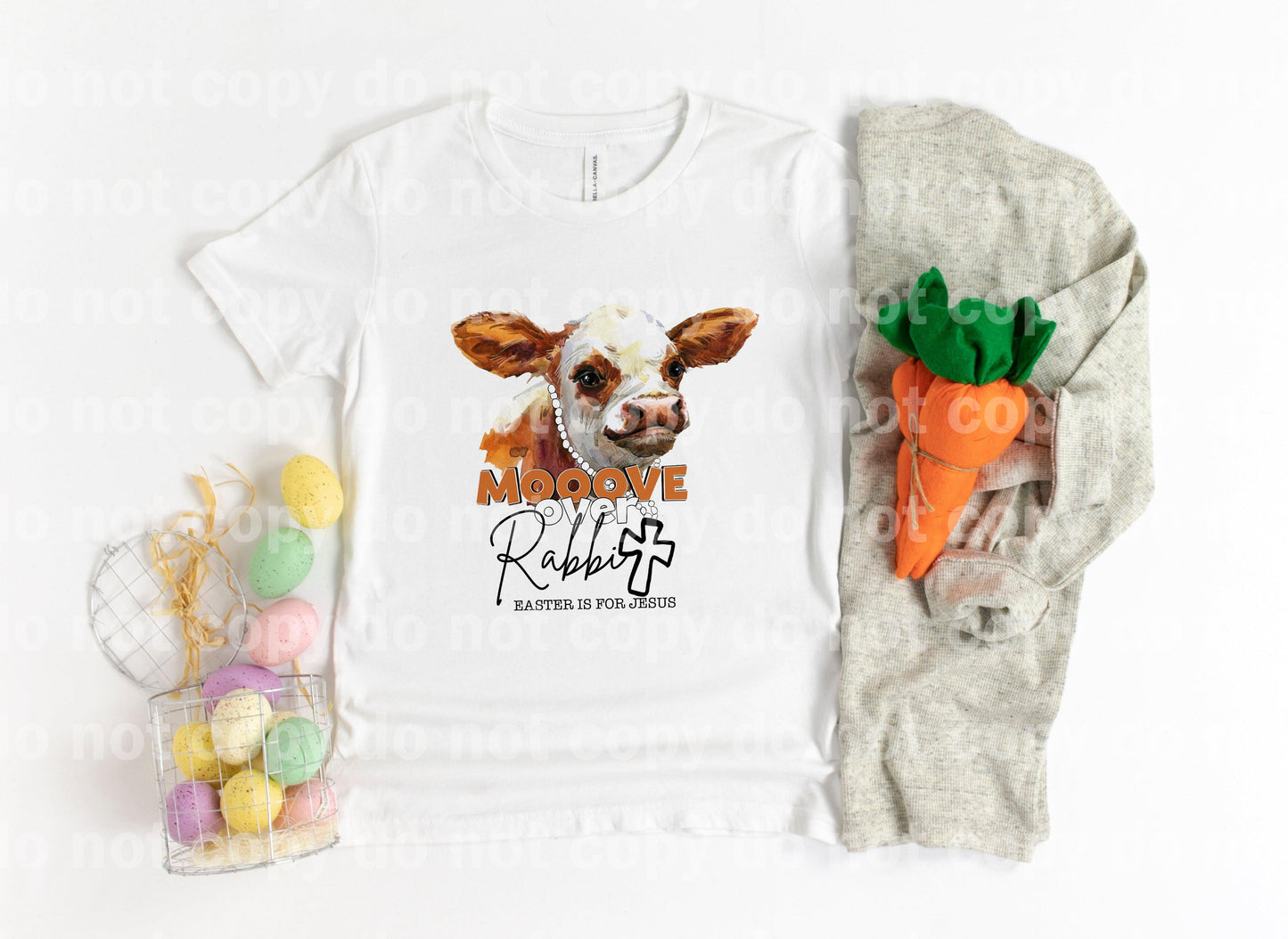 Mooove Over Rabbit Easter is for Jesus Sublimation print