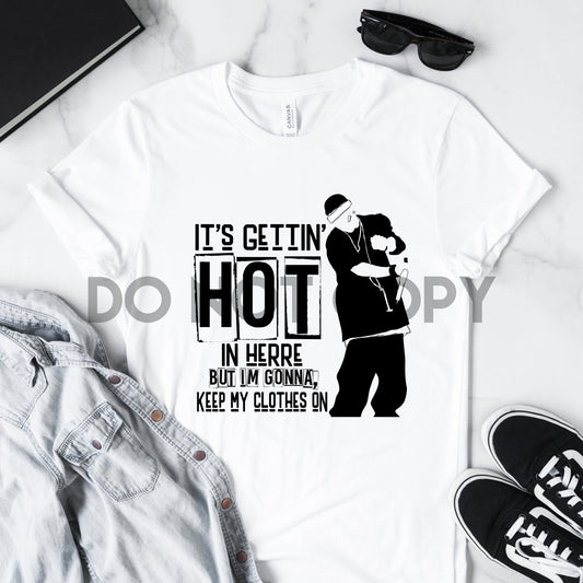 Hace calor aquí, pero voy a dejar mi ropa puesta Impresión por sublimación