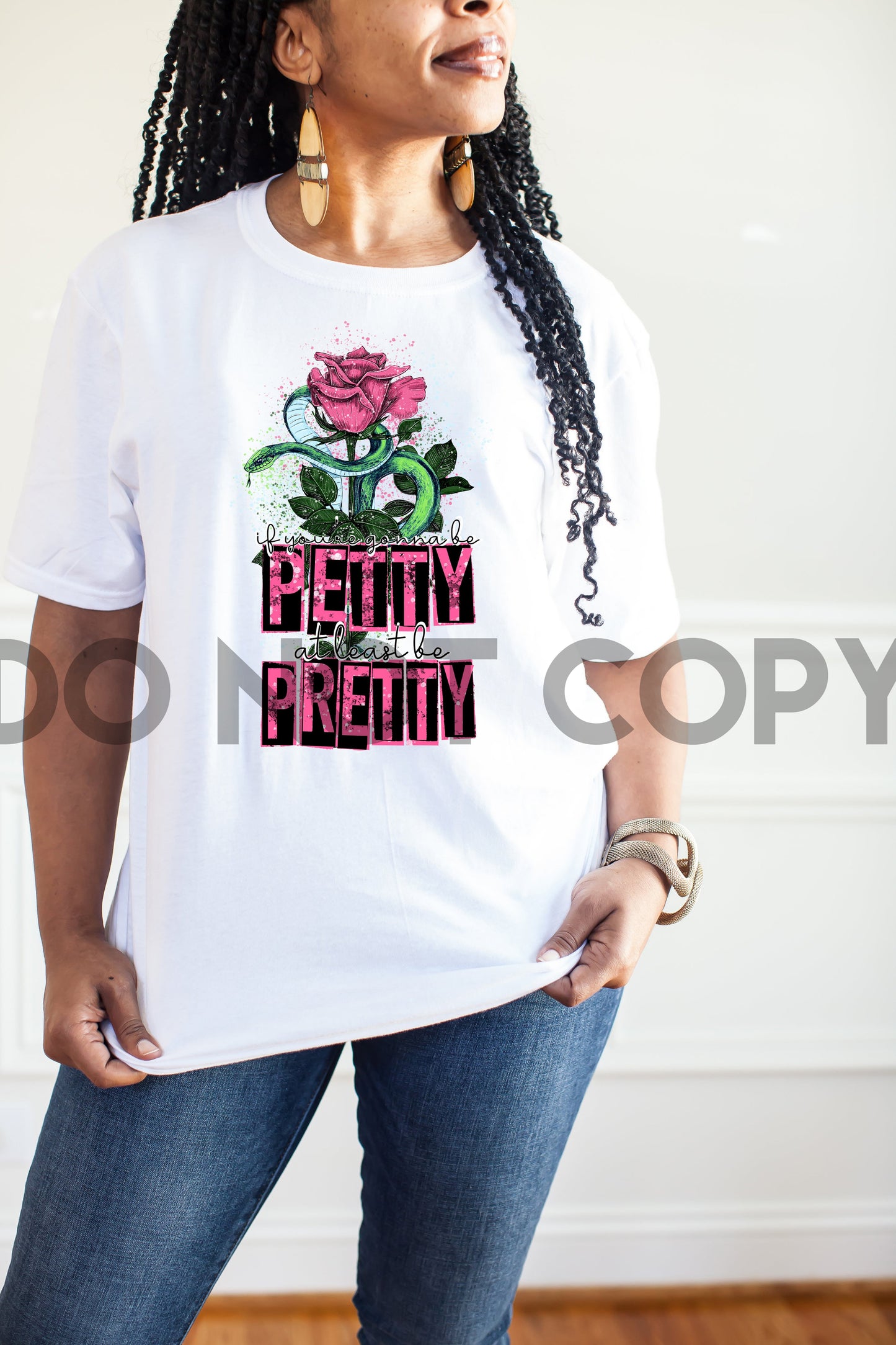 If You're Gonna Be Petty At Least Be Pretty Sublimation Print