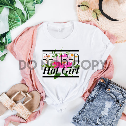 Retired Hot Girl Floral Sublimation print