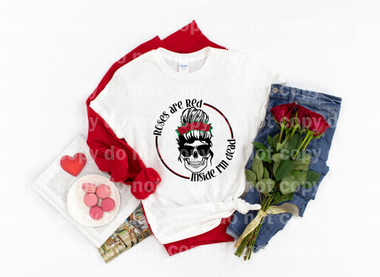 Roses are Red Inside I'm Dead Bun Sublimation print