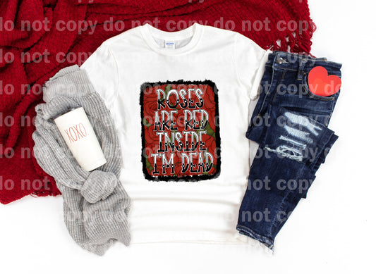 Roses are Red Inside I'm Dead Sublimation print