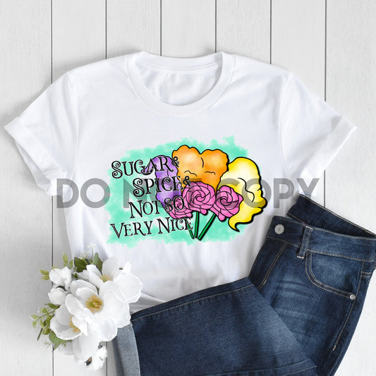 Sugar & Spice & not very nice Sublimation Print