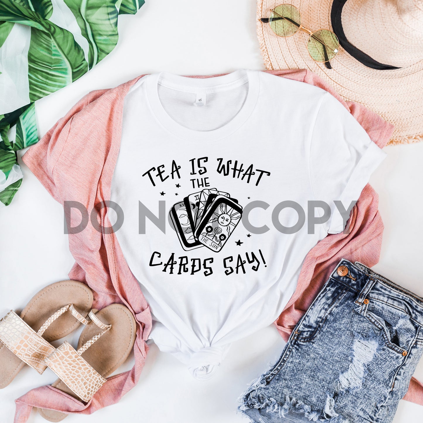 Tea Is What The Cards Say Sublimation print