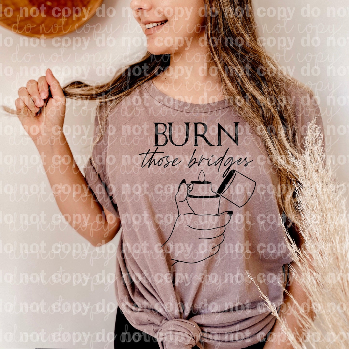 Burn Those Bridges Dream print transfer