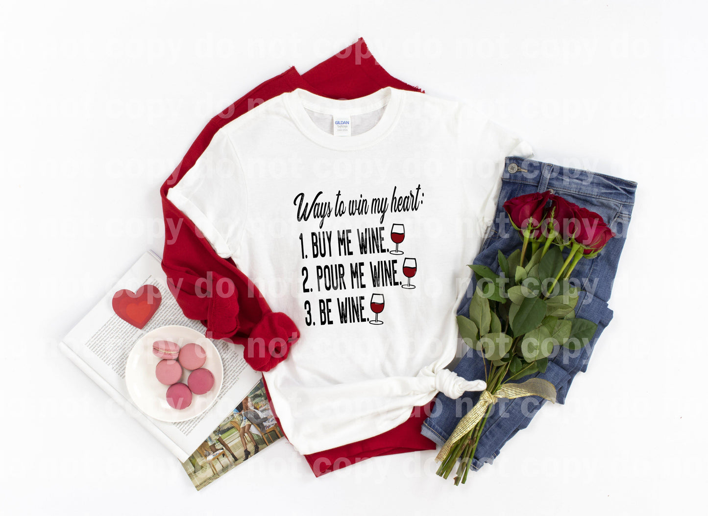 Ways to win my Heart Buy me Wine, Pour me Wine, Be Wine Sublimation print